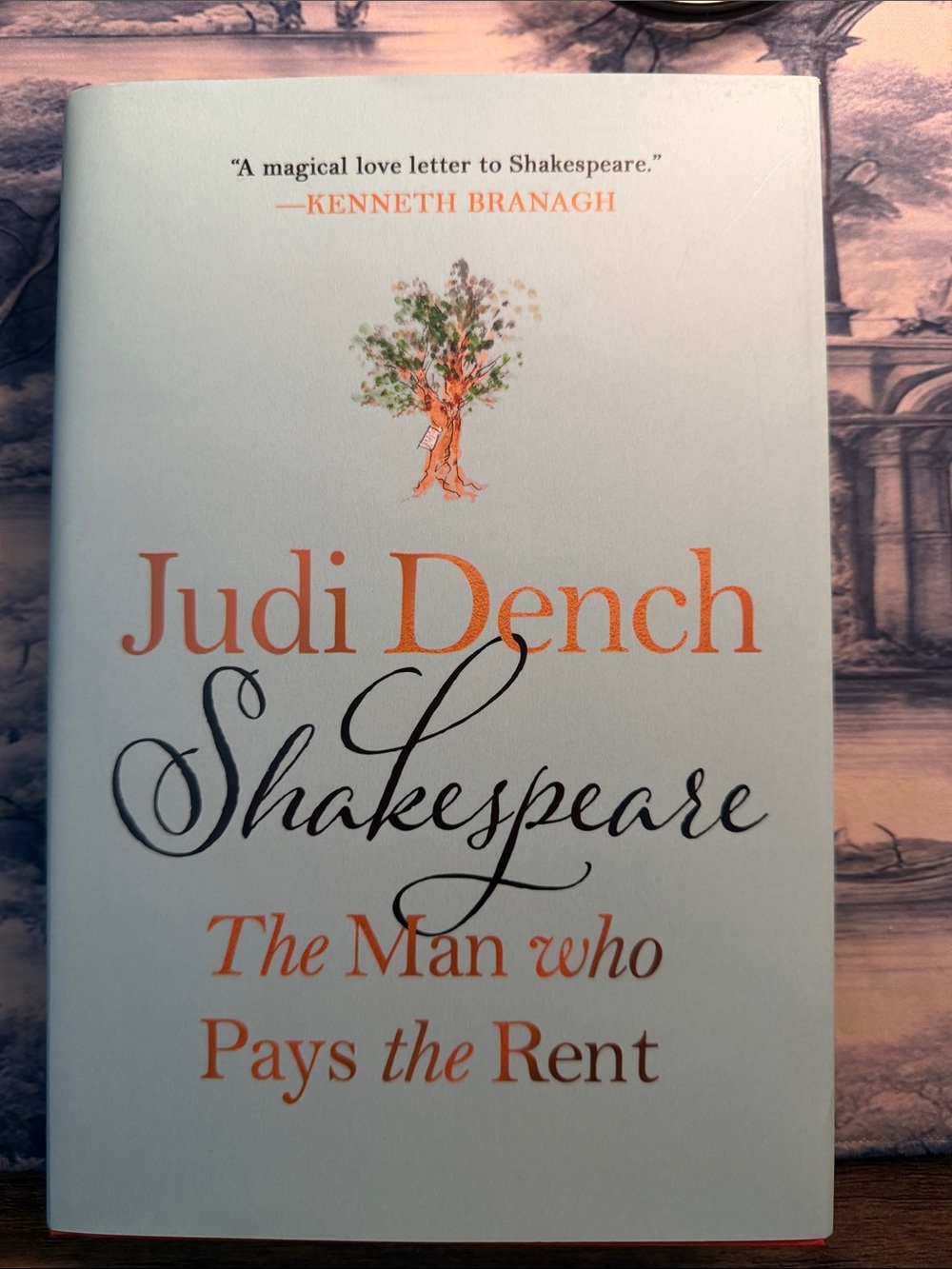 Judi Dench Shakespeare: The Man Who Pays the Rent - Light Blue Hardcover